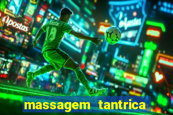 massagem tantrica perto de mim